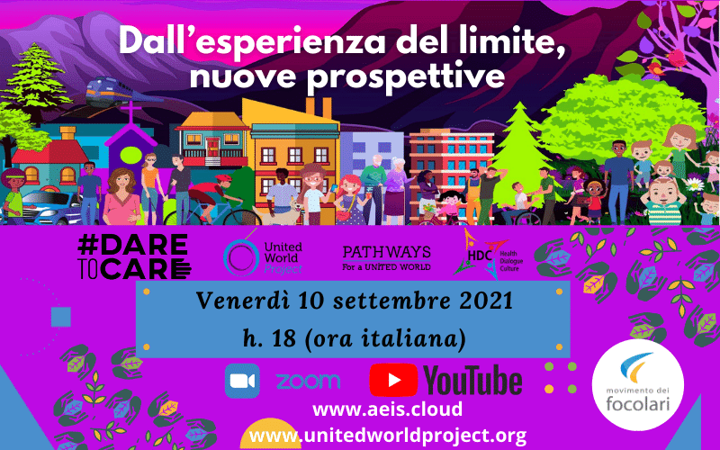 Sfondo Lilla con il titolo colore bianco sopra "Dall’esperienza del limite, nuove prospettive" IN SEGUITO LA IMMAGINE LOGO di una città in mezzo alle montagne con una natura splendida e vari volti di persona di tutto il mondo, sotto questa immagine i loghi dei promotori poi la data e ora colre nero con sfondo blu chiaro "Venerdì 10 settembre 2021 h. 18 (ora italiana)" dell'evento con il logo Zoom e YouTube con il due link dove si segue la trasmissione https://www.aeis.cloud e http://www.unitedworldproject.org